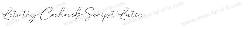 Lets try Cochocib Script Latin Pro字体转换